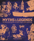 DK Compact Culture Guides: Myths and Legends : An Illustrated Guide to Their Origins and Meanings (Hardcover)