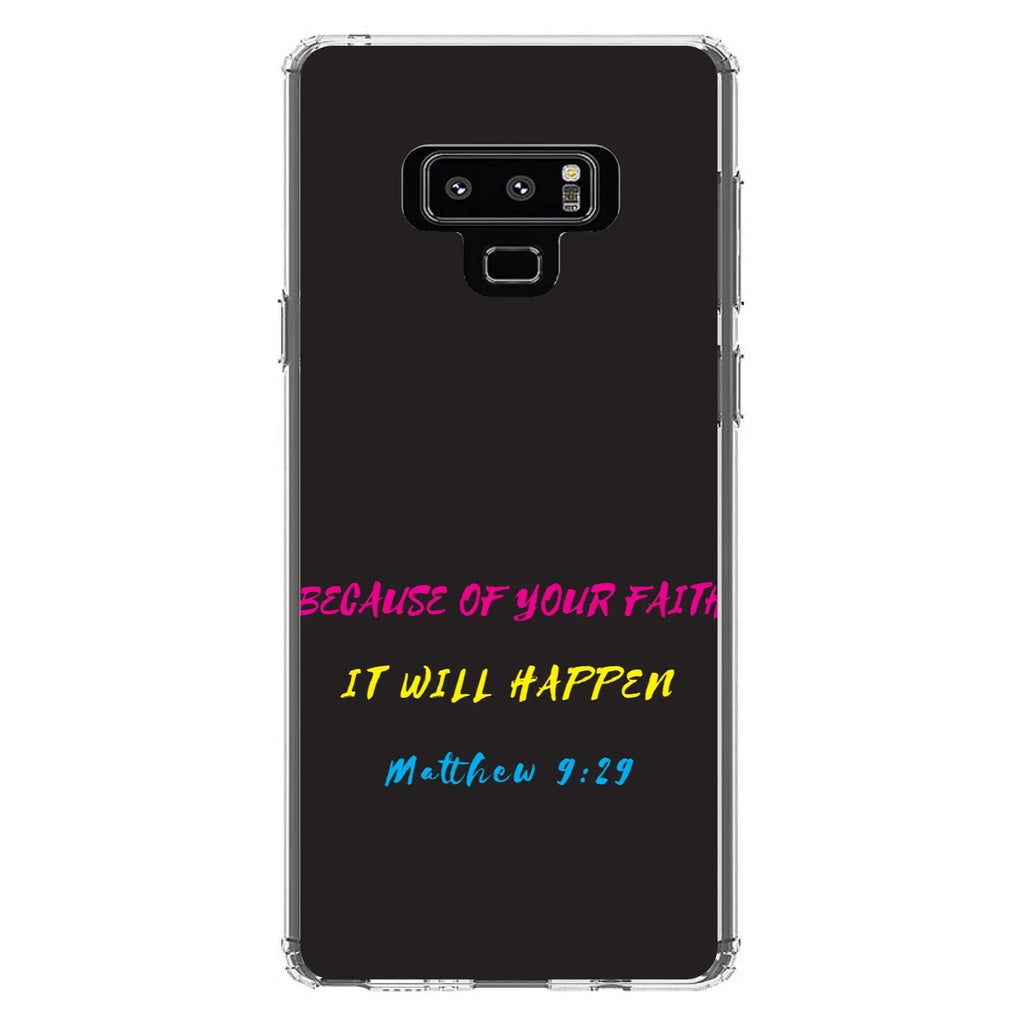 DistinctInk Clear Shockproof Hybrid Case for  Galaxy Note 9 - TPU Bumper, Acrylic Back, Tempered Glass Screen Protector - Matthew 9:29 - Because of Your Faith, It Will Happen